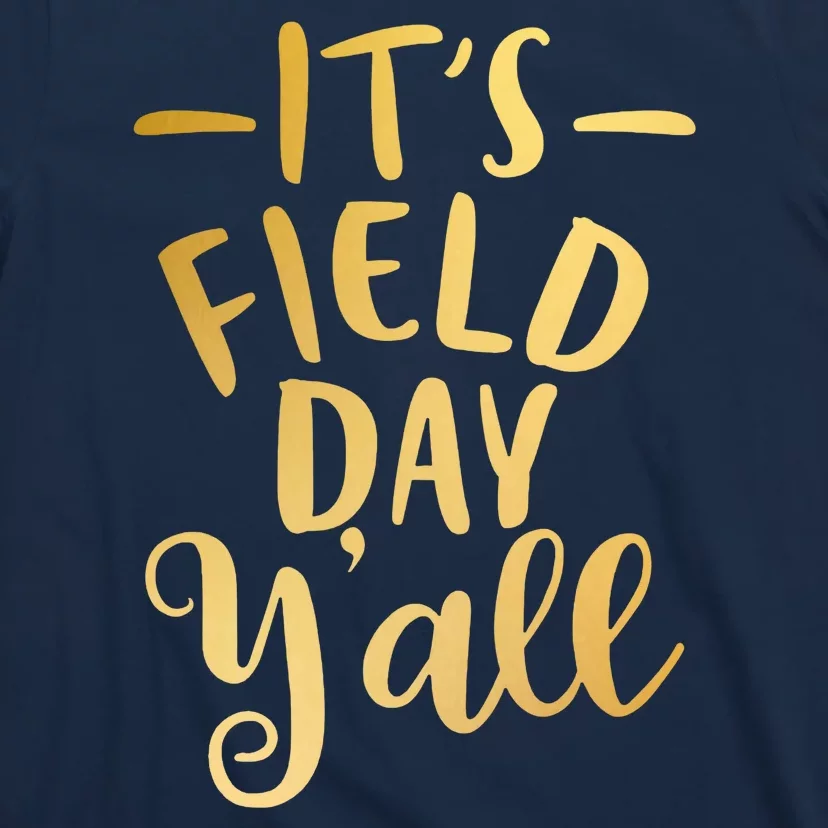 It's Field Day Y'all T-Shirt