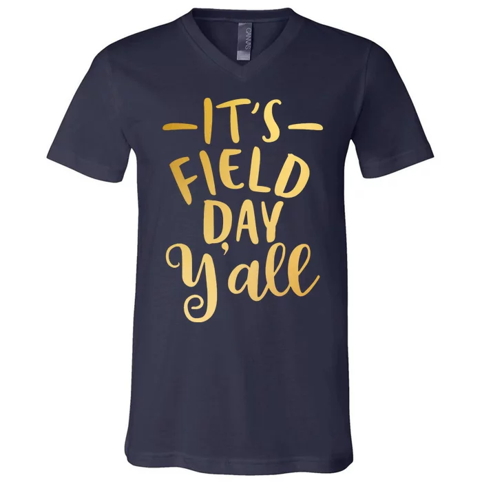 It's Field Day Y'all V-Neck T-Shirt