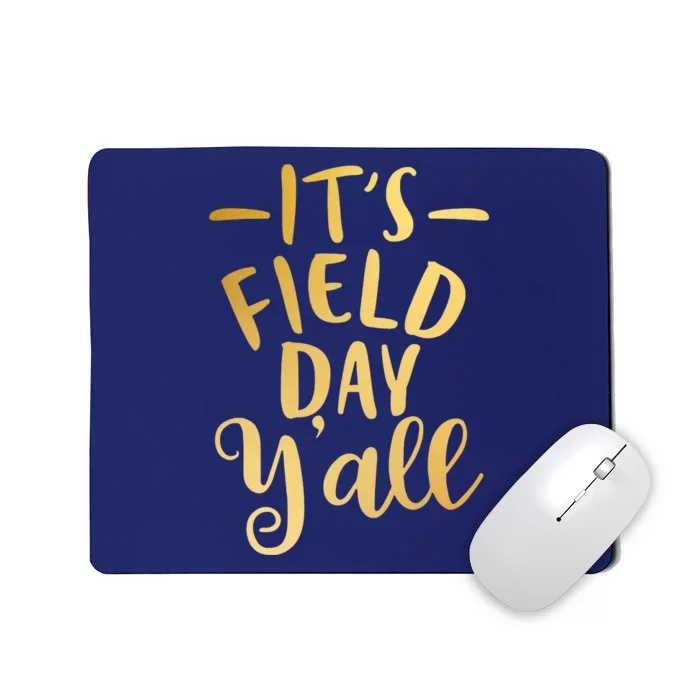 It's Field Day Y'all Mousepad