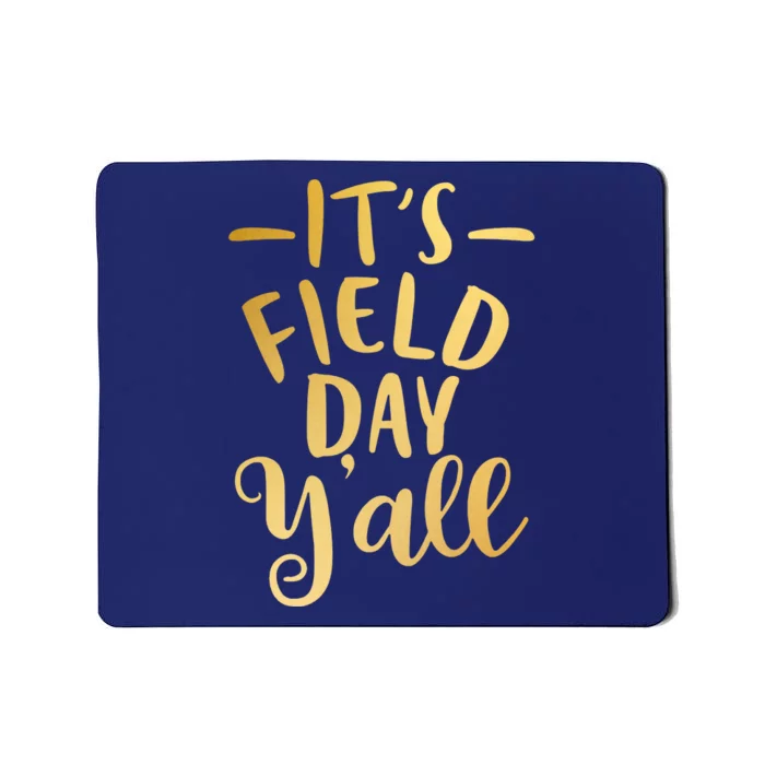 It's Field Day Y'all Mousepad