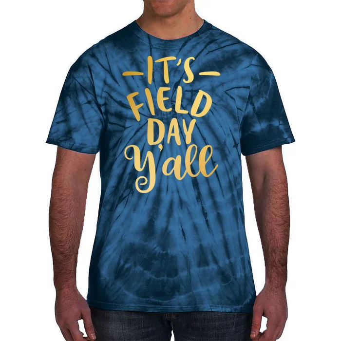 It's Field Day Y'all Tie-Dye T-Shirt