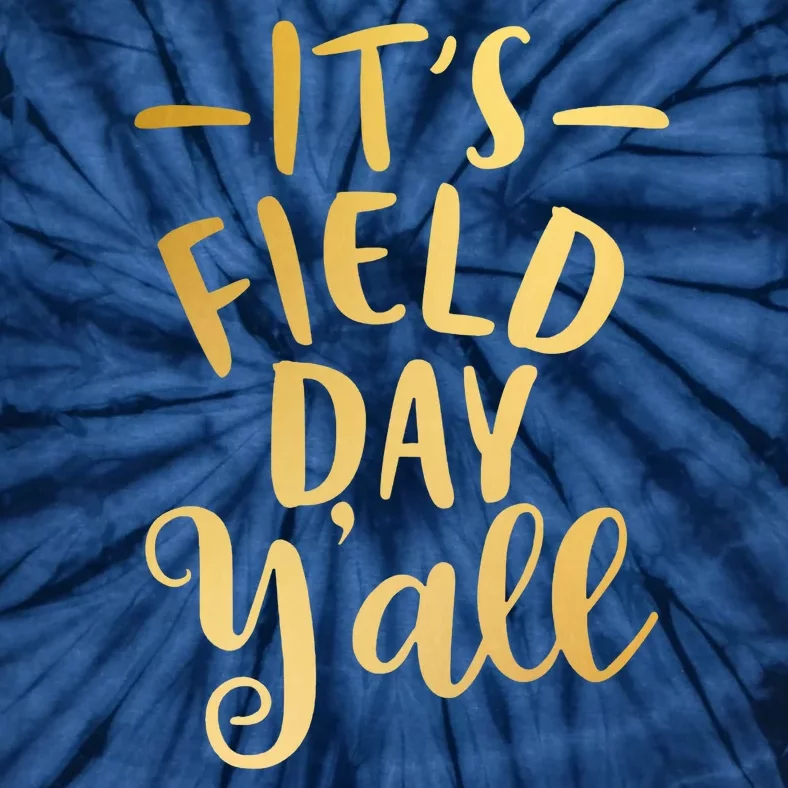 It's Field Day Y'all Tie-Dye T-Shirt