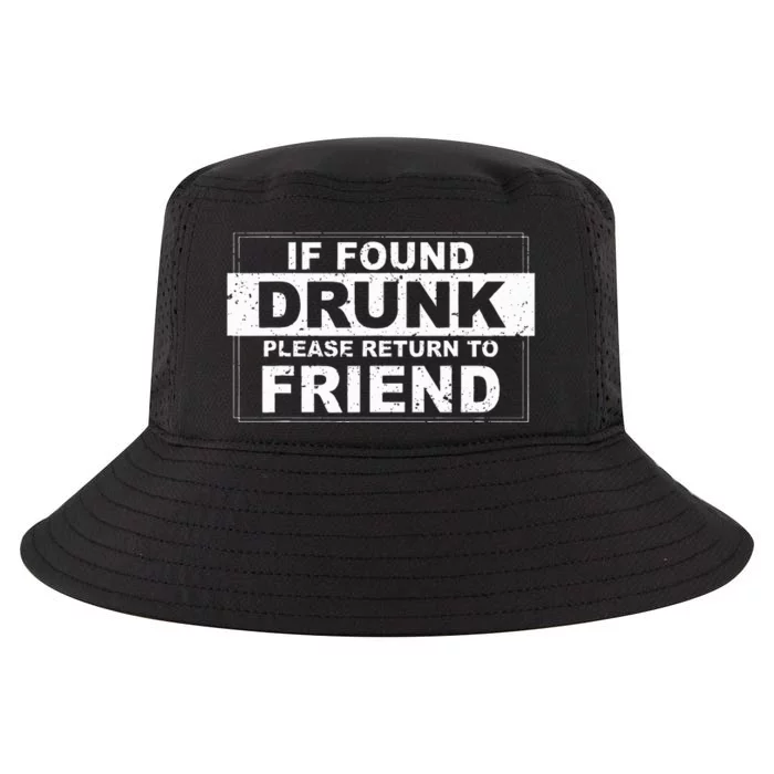 If Found Drunk Please Return To Friend Cool Comfort Performance Bucket Hat