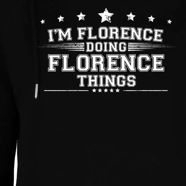 Im Florence Doing Florence Things Womens Funnel Neck Pullover Hood