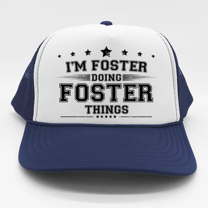 Im Foster Doing Foster Things Trucker Hat