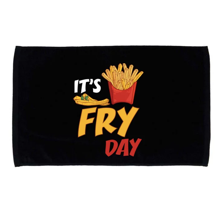 It's Fry Day Cool Gift Potato Food Eater French Fries Lover Foodie Great Gift Microfiber Hand Towel