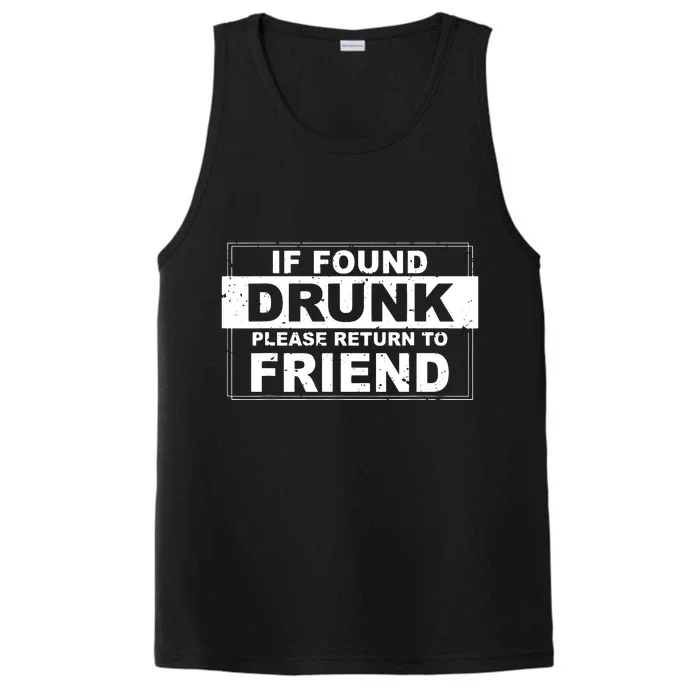 If Found Drunk Please Return To Friend Performance Tank