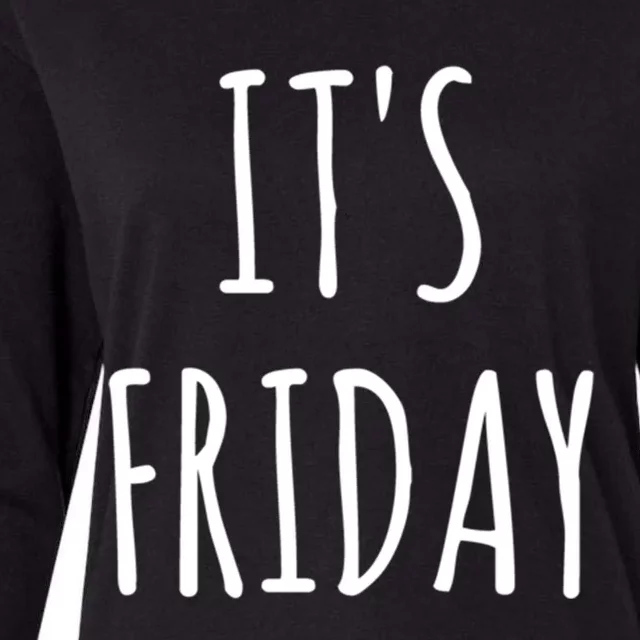 It's Friday Day Of The Week Prank April Fools Day Gift Womens Cotton Relaxed Long Sleeve T-Shirt