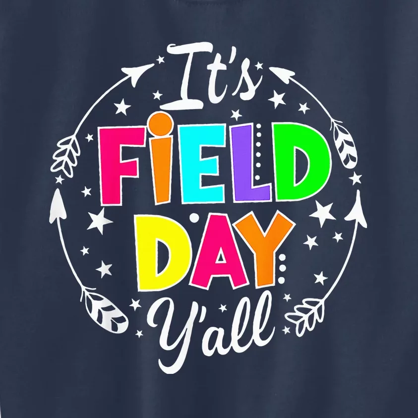 ItS Field Day YAll Funny Teacher Happy Field Day 2024 Kids Sweatshirt