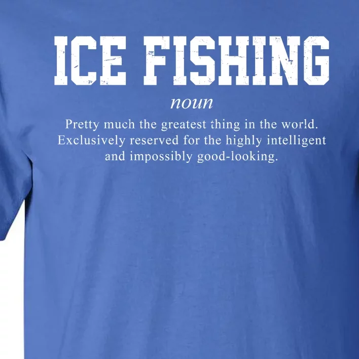 Ice Fishing Definition Funny Gift Tall T-Shirt