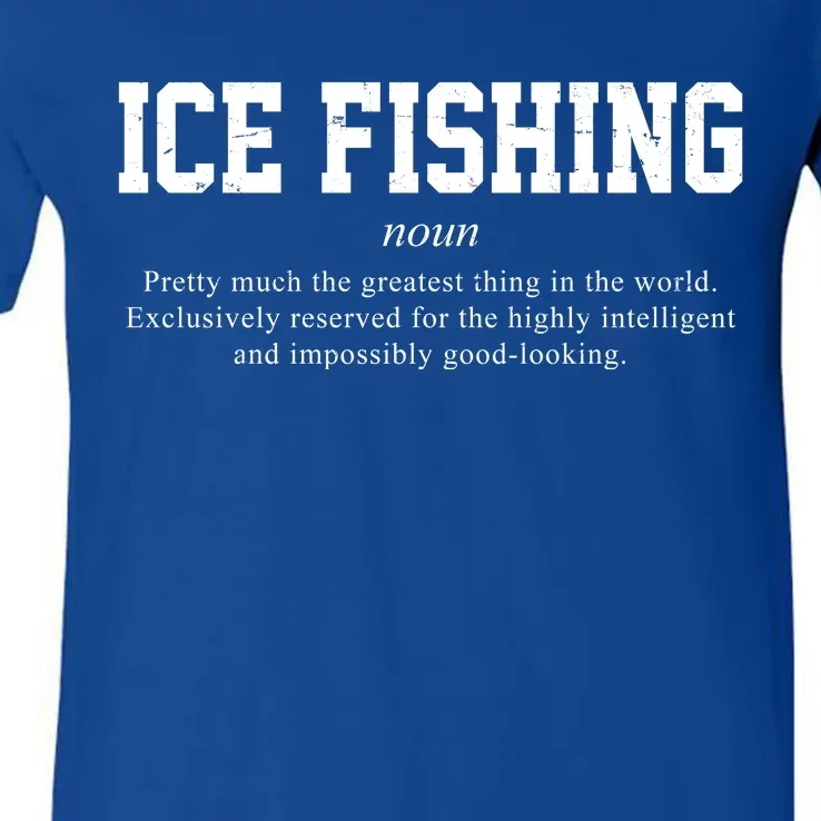 Ice Fishing Definition Funny Gift V-Neck T-Shirt