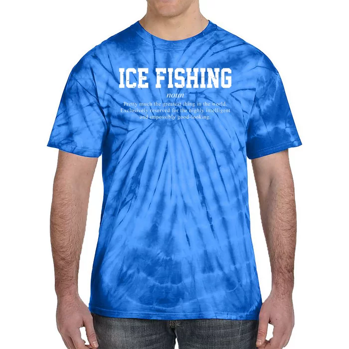 Ice Fishing Definition Funny Gift Tie-Dye T-Shirt