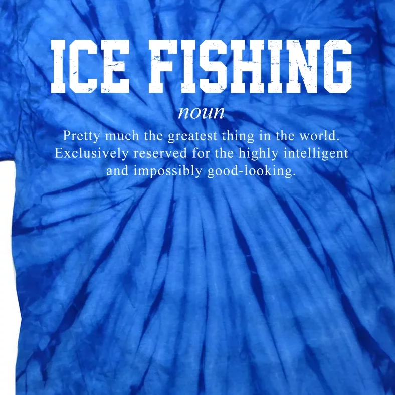 Ice Fishing Definition Funny Gift Tie-Dye T-Shirt