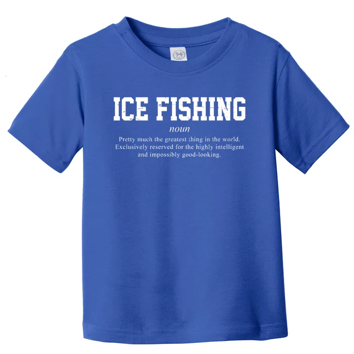 Ice Fishing Definition Funny Gift Toddler T-Shirt