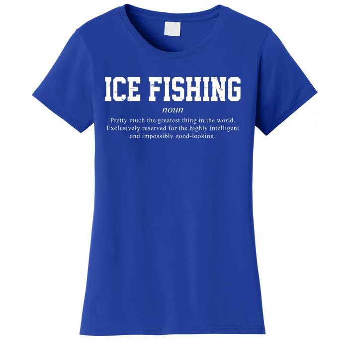 Ice Fishing Definition Funny Gift Women's T-Shirt