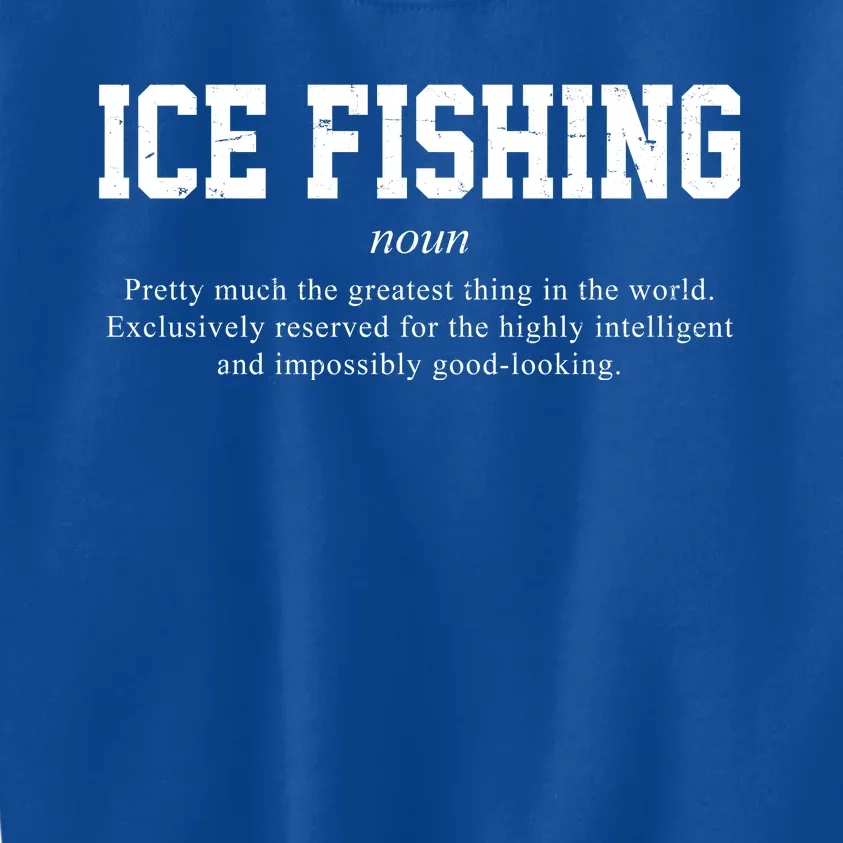 Ice Fishing Definition Funny Gift Kids Sweatshirt