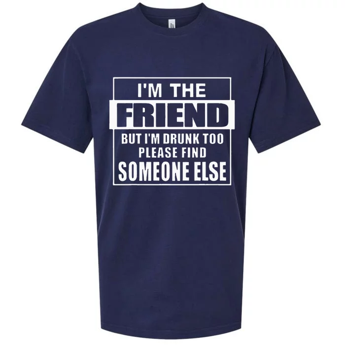 If Found Drunk Please Return To Friend IM The Friend Sueded Cloud Jersey T-Shirt