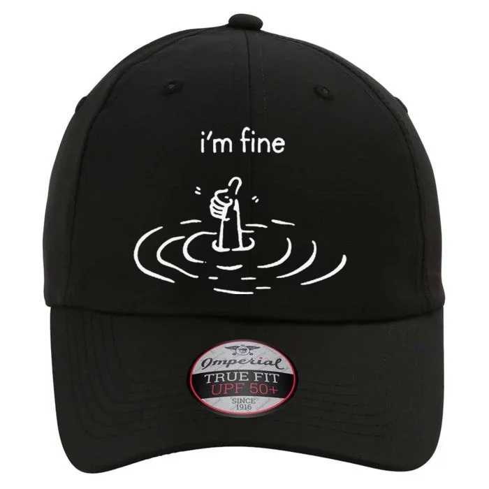 IM Fine Drowning Meme Funny The Original Performance Cap