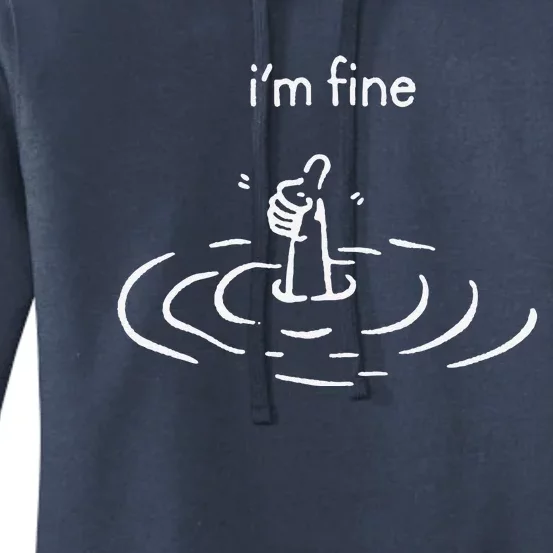 IM Fine Drowning Meme Funny Women's Pullover Hoodie