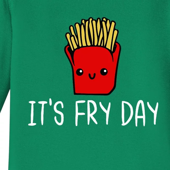 ItS Fry Day Friday Funny French Fries Fast Food Quote Baby Long Sleeve Bodysuit