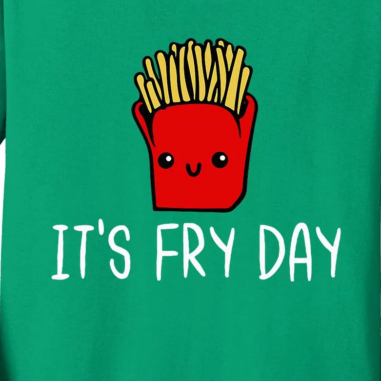 ItS Fry Day Friday Funny French Fries Fast Food Quote Kids Long Sleeve Shirt