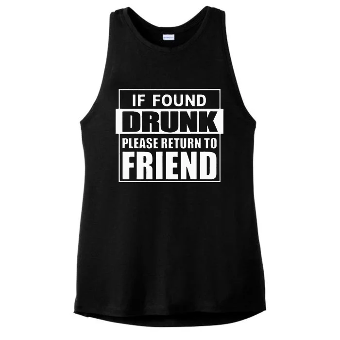 If Found Drunk Please Return To Friend IM The Friend Funny Ladies Tri-Blend Wicking Tank