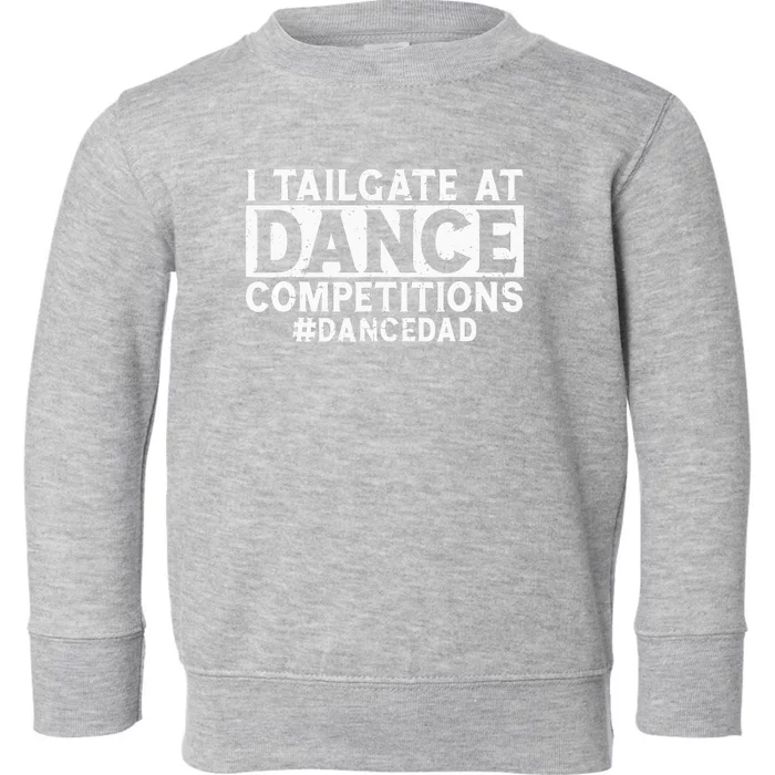 I Finance Dance Dad Funny Dancing Daddy Proud Dancer Dad Toddler Sweatshirt