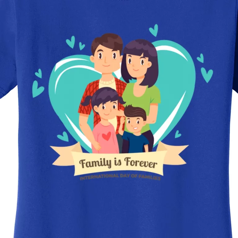 International Family Day Funny Gift Family Is Forever Great Gift Women's T-Shirt