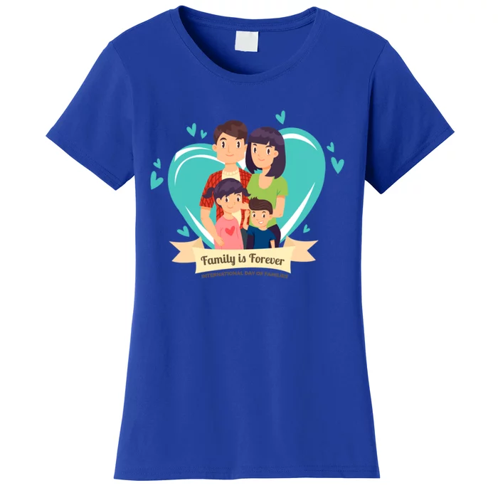 International Family Day Funny Gift Family Is Forever Great Gift Women's T-Shirt