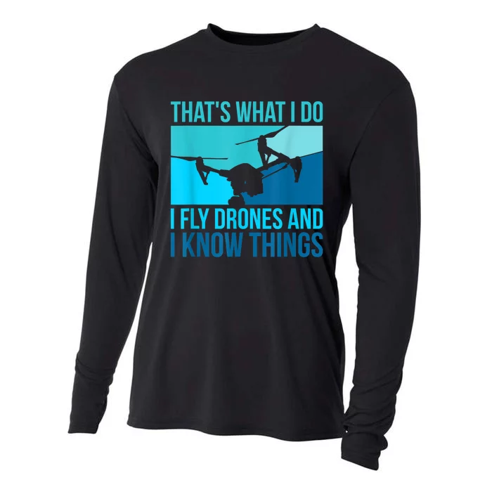 I Fly Drones & I Know Things Cooling Performance Long Sleeve Crew