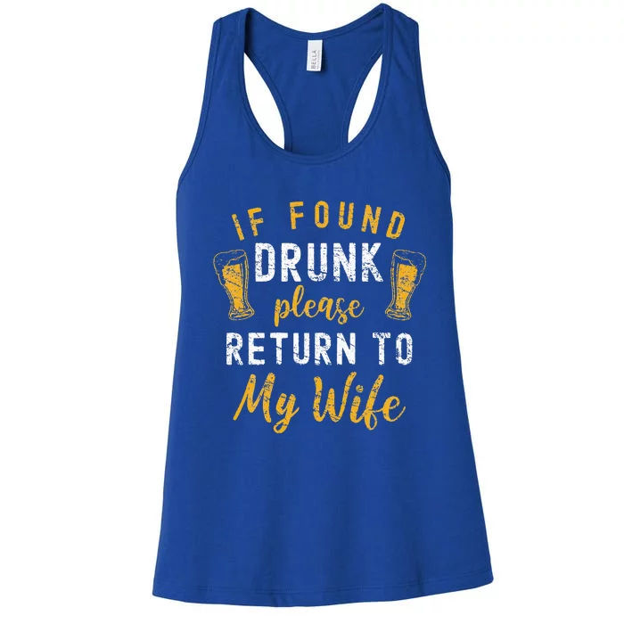 If Found Drunk Return To Wife Couples Funny Drinking Women's Racerback Tank