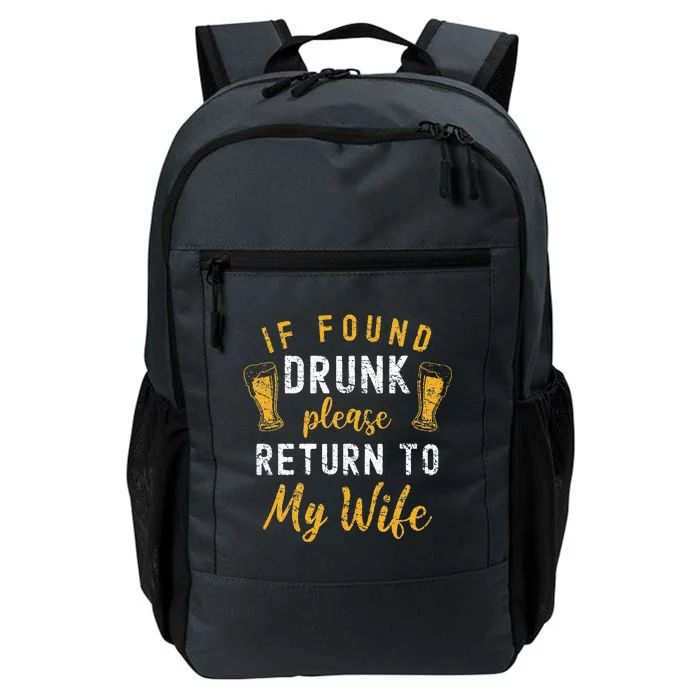 If Found Drunk Return To Wife Couples Funny Drinking Daily Commute Backpack