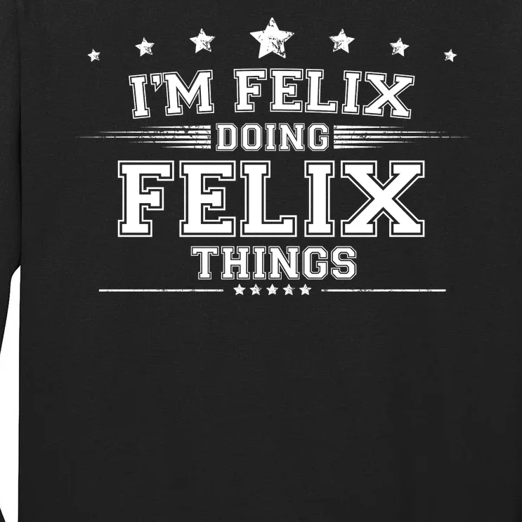 Im Felix Doing Felix Things Tall Long Sleeve T-Shirt