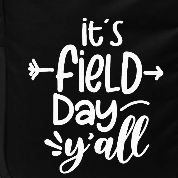 It's Field Day Y'all Funny Teacher Gifts mother's day Impact Tech Backpack