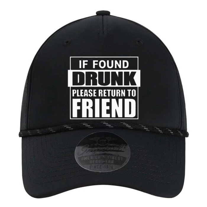 If Found Drunk Please Return To Friend IM The Friend Funny Performance The Dyno Cap