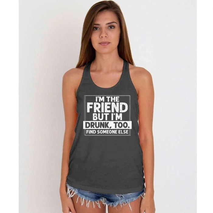 If Found Drunk Please Return To Friend I'm the friend Funny Women's Knotted Racerback Tank