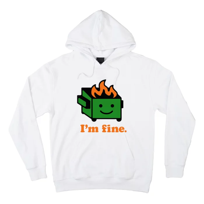 IM Fine EverythingS Fine Lil Dumpster Fire Hoodie