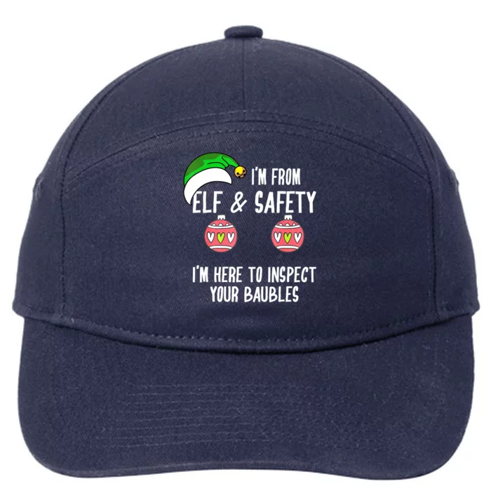 IM From Elf And Safety Funny Inspect Your Baubles Christmas Gift 7-Panel Snapback Hat