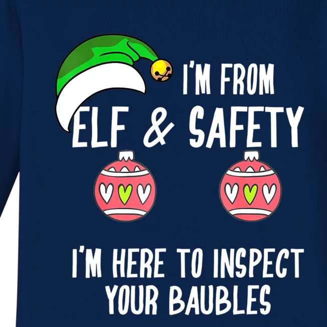 IM From Elf And Safety Funny Inspect Your Baubles Christmas Gift Baby Long Sleeve Bodysuit