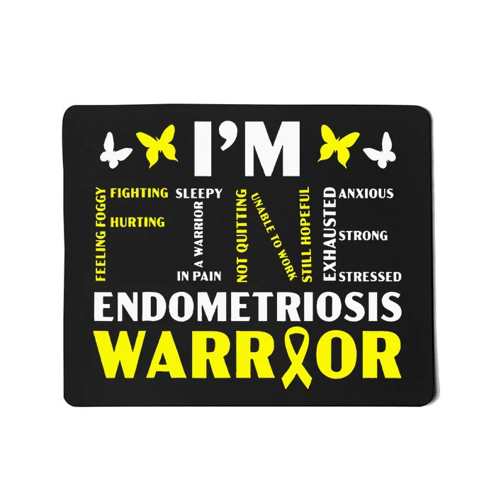 IM Fine Endo Warrior Endometriosis Awareness Mousepad