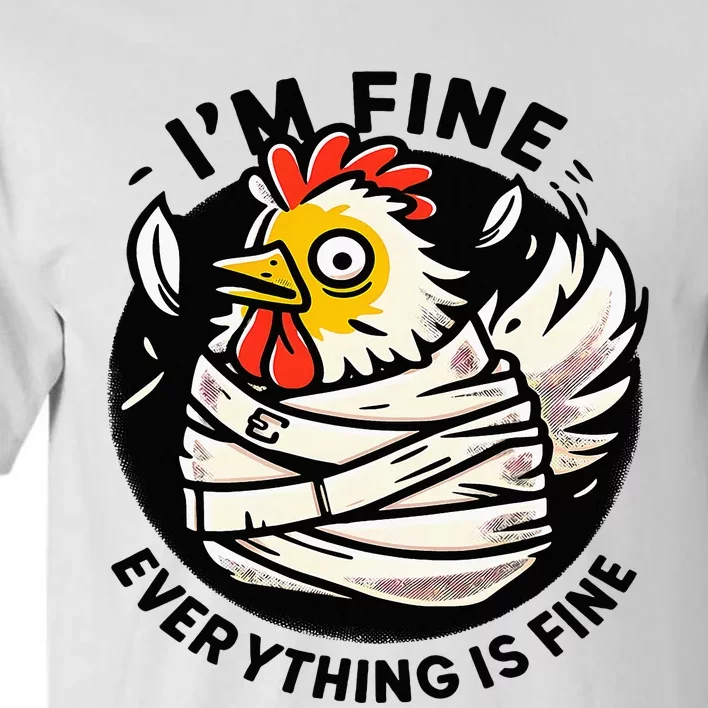 Its Fine Everything Is Fine Crazy Chicken In Straight Jacket Tall T-Shirt