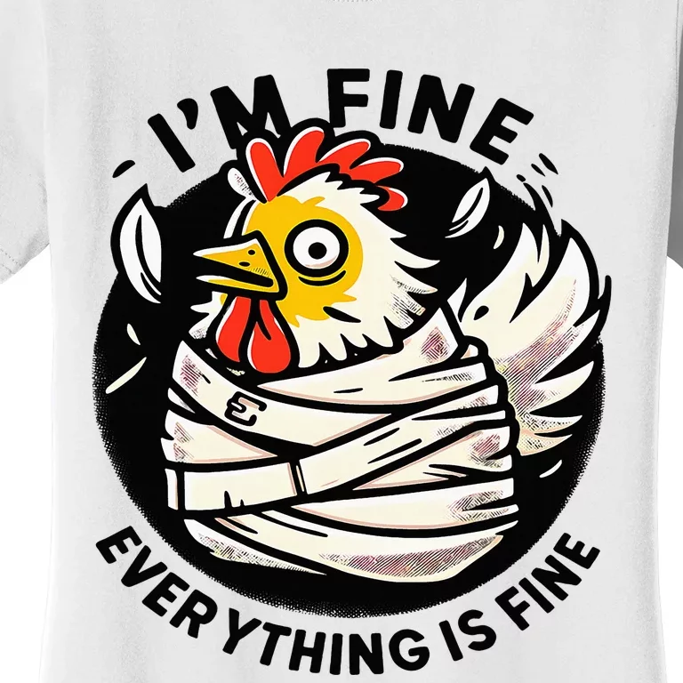 Its Fine Everything Is Fine Crazy Chicken In Straight Jacket Women's T-Shirt