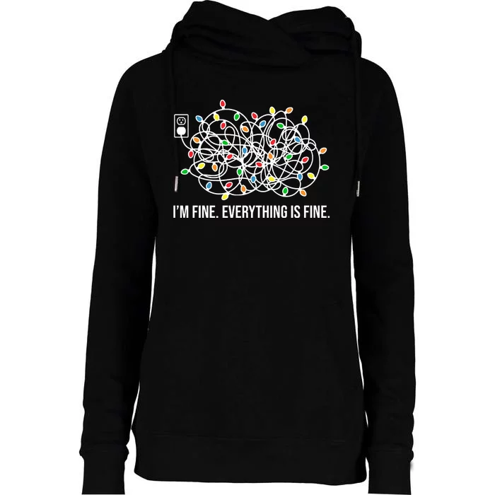 I'm Fine Everything Is Fine Funny Christmas Lights Womens Funnel Neck Pullover Hood