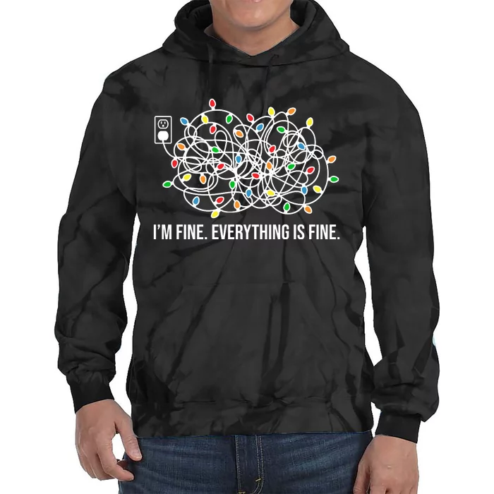 I'm Fine Everything Is Fine Funny Christmas Lights Tie Dye Hoodie