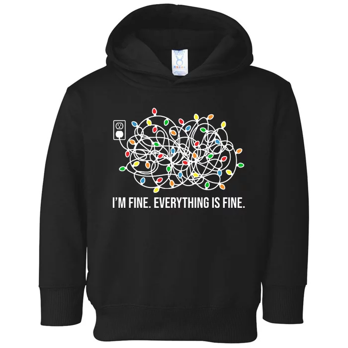 I'm Fine Everything Is Fine Funny Christmas Lights Toddler Hoodie