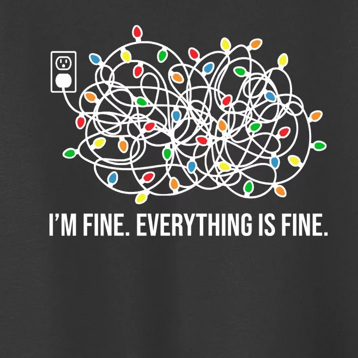 I'm Fine Everything Is Fine Funny Christmas Lights Toddler T-Shirt