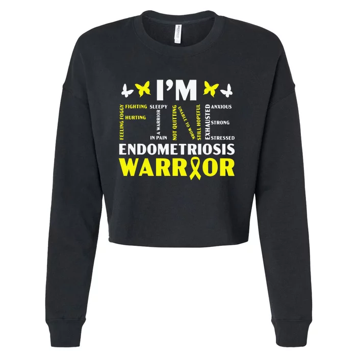 I'm Fine Endo Warrior Endometriosis Awareness Disease Cropped Pullover Crew