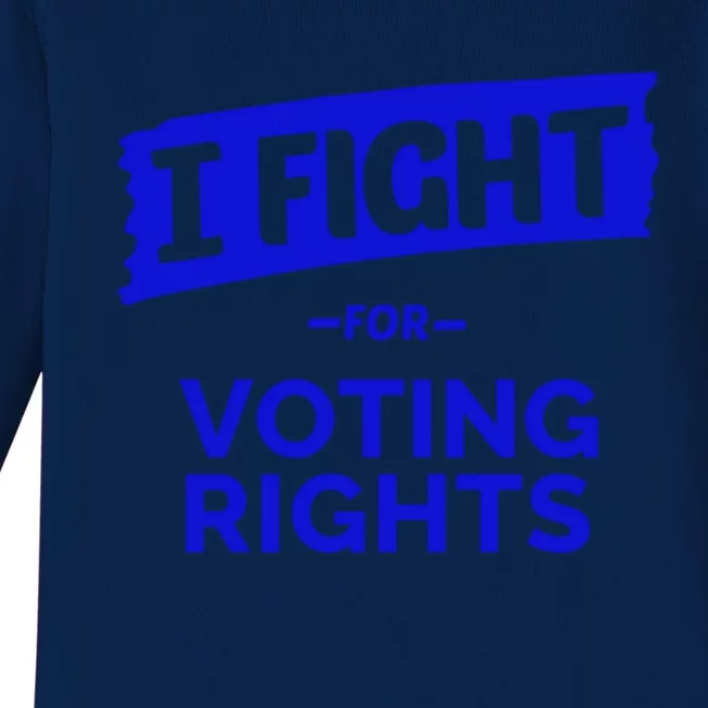 I Fight For Voting Rights Baby Long Sleeve Bodysuit