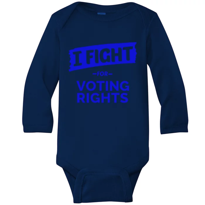 I Fight For Voting Rights Baby Long Sleeve Bodysuit