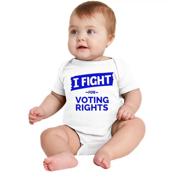 I Fight For Voting Rights Baby Bodysuit